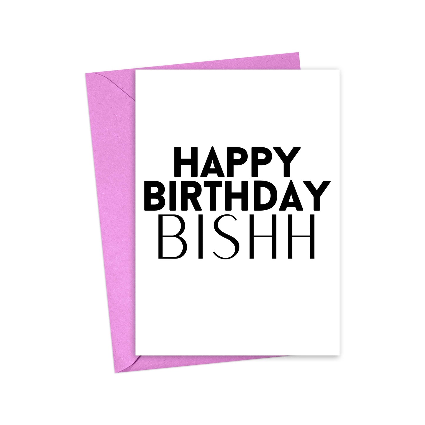 Happy Birthday Bish Card