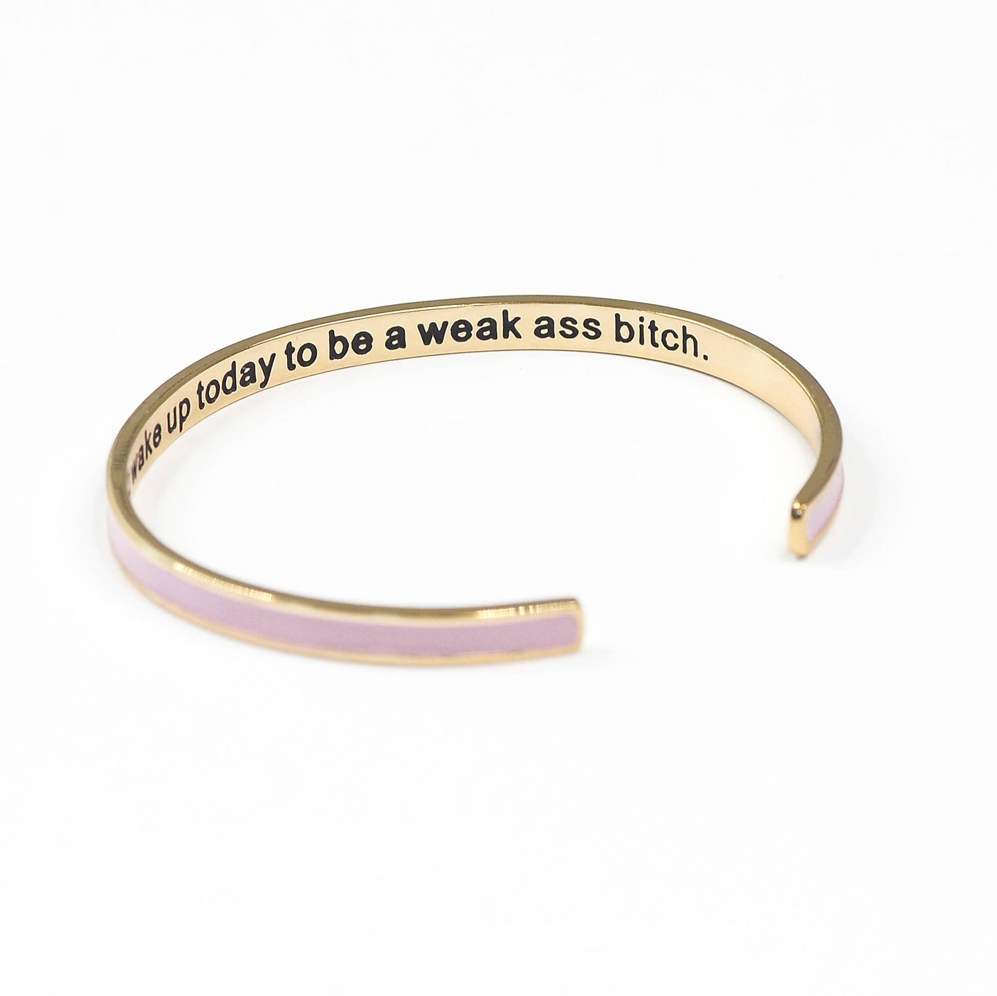 You Didn't Wake Up To be Weak Bangle