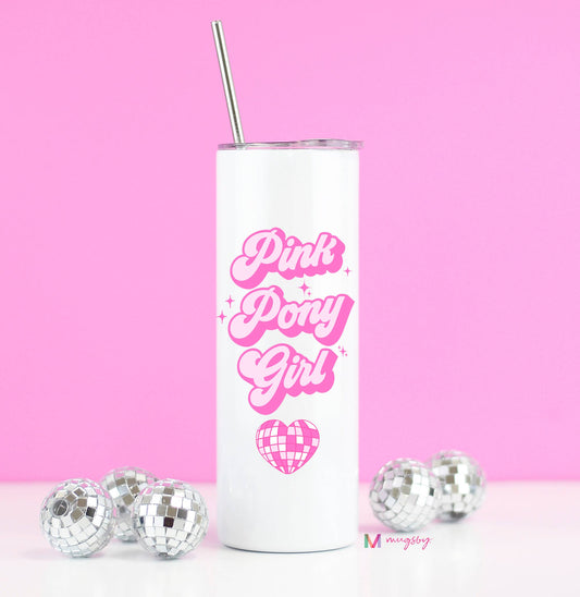 Pink Pony Girl Funny Skinny Tumbler