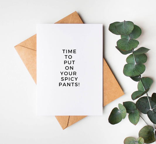 Spicy Pants: Just for Fun Greeting Card