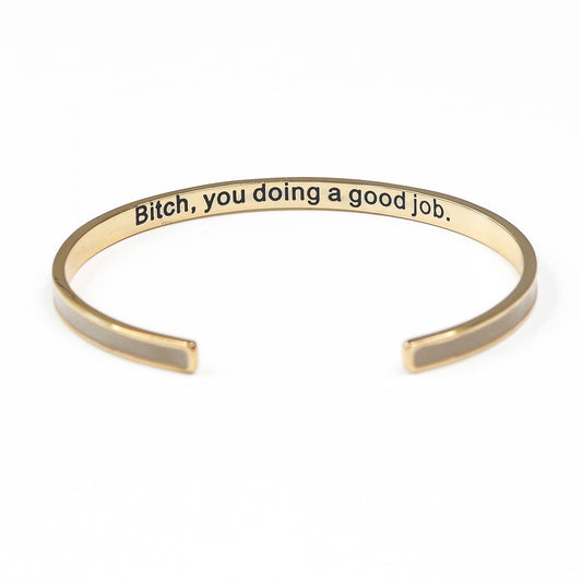 Bitch You're Doing a Good Job Enamel Bangle